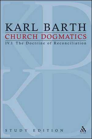 Church Dogmatics Study Edition 22: The Doctrine of Reconciliation IV.1 Â§ 60 de Karl Barth