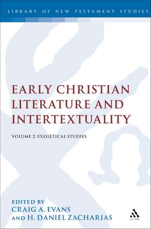 Early Christian Literature and Intertextuality: Volume 2: Exegetical Studies de Dr. Craig A. Evans