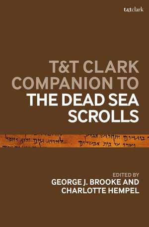 T&T Clark Companion to the Dead Sea Scrolls de Prof George J. Brooke