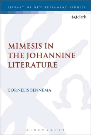 Mimesis in the Johannine Literature: A Study in Johannine Ethics de Prof C. Bennema