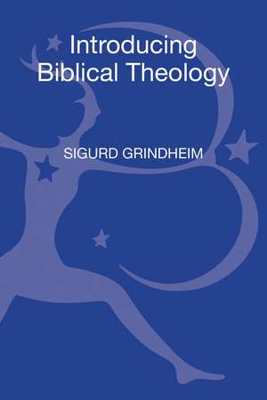 Introducing Biblical Theology de Dr Sigurd Grindheim