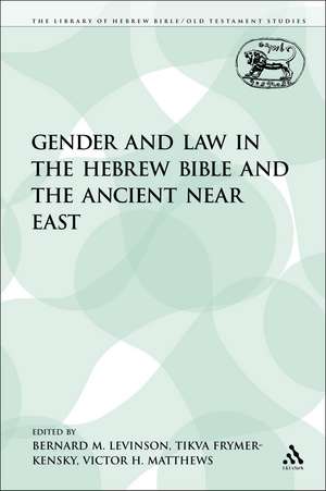 Gender and Law in the Hebrew Bible and the Ancient Near East de Bernard M. Levinson