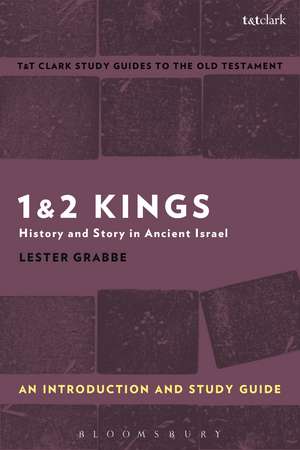 1 & 2 Kings: An Introduction and Study Guide: History and Story in Ancient Israel de Dr. Lester L. Grabbe