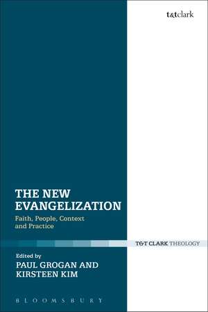 The New Evangelization: Faith, People, Context and Practice de Kirsteen Kim