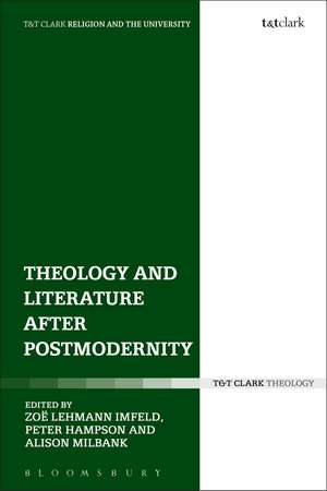 Theology and Literature after Postmodernity de Zoë Lehmann Imfeld