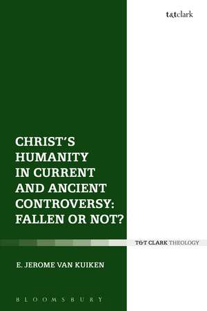 Christ's Humanity in Current and Ancient Controversy: Fallen or Not? de Assistant Professor E. Jerome Van Kuiken