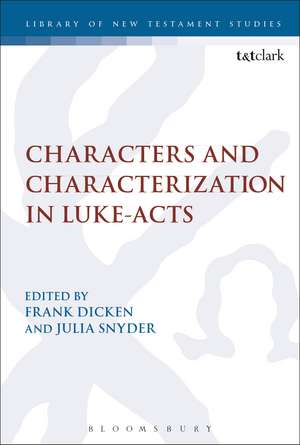 Characters and Characterization in Luke-Acts de Dr Frank Dicken