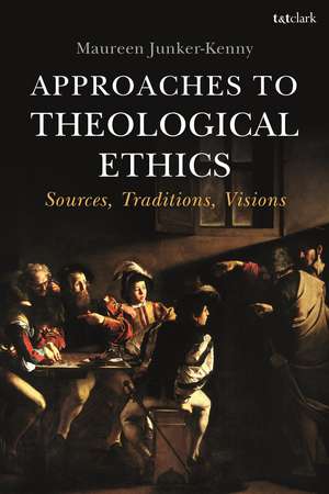 Approaches to Theological Ethics: Sources, Traditions, Visions de Professor Maureen Junker-Kenny