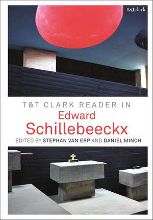 T&T Clark Reader in Edward Schillebeeckx de Dr Stephan van Erp