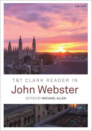 T&T Clark Reader in John Webster de Dr Michael Allen