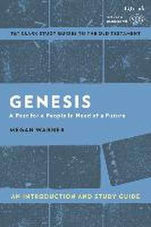 Genesis: An Introduction and Study Guide: A Past for a People in Need of a Future de Megan Warner