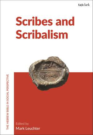 Scribes and Scribalism de Mark Leuchter