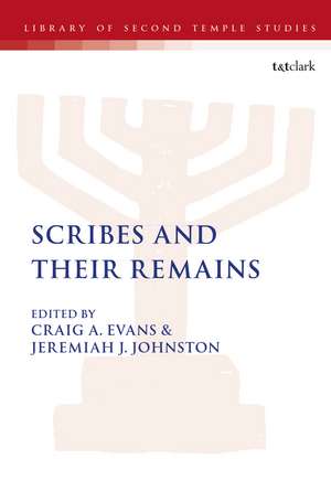 Scribes and Their Remains de Dr. Craig A. Evans