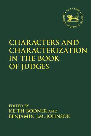 Characters and Characterization in the Book of Judges de Professor Keith Bodner