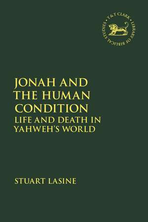 Jonah and the Human Condition: Life and Death in Yahweh’s World de Professor Stuart Lasine