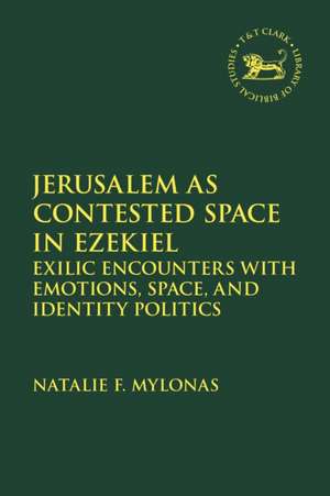 Jerusalem as Contested Space in Ezekiel de Natalie (Macquarie UniversityAustralia) Mylonas