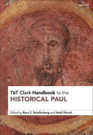 T&T Clark Handbook to the Historical Paul de Dr Ryan S. Schellenberg