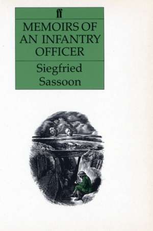 Memoirs of an Infantry Officer de Siegfried Sassoon