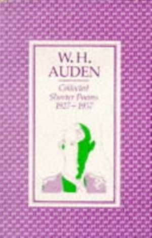 Auden, W: Collected Shorter Poems 1927-1957 de W. H. Auden