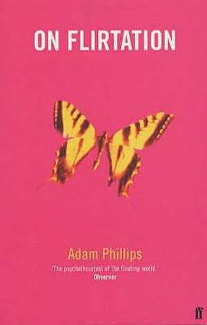 On Flirtation de Adam Phillips