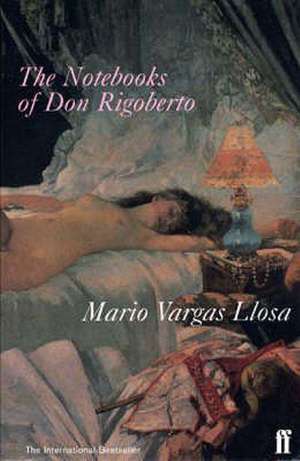 The Notebooks of Don Rigoberto de Mario Vargas Llosa