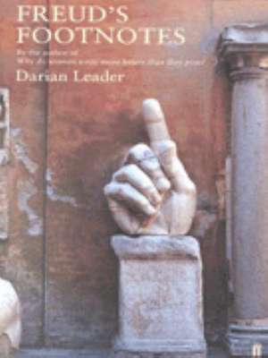 Freud's Footnotes de Darian Leader