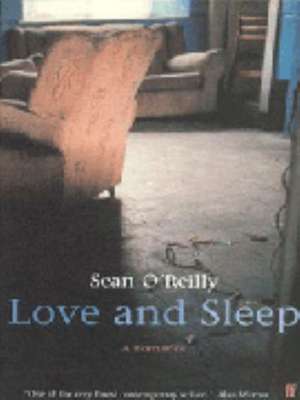 Love and Sleep de Sean O'Reilly