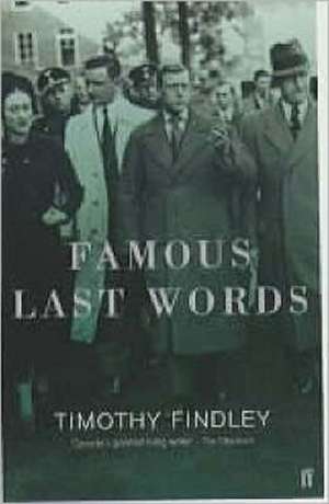 Famous Last Words de Timothy Findley