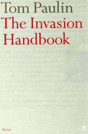 The Invasion Handbook de Tom Paulin