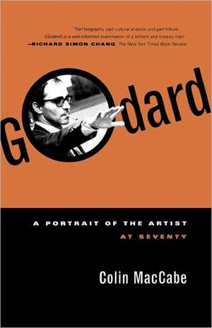 Godard: A Portrait of the Artist at Seventy de Colin Maccabe