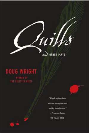 Quills and Other Plays de Doug Wright