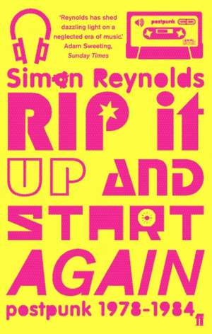 Rip it Up and Start Again de Simon Reynolds