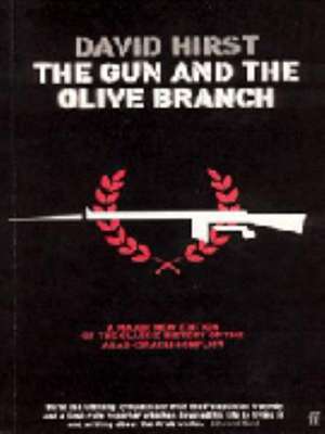 The Gun and the Olive Branch de David Hirst