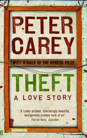 Theft de Peter Carey