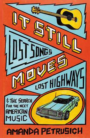 It Still Moves de Amanda Petrusich