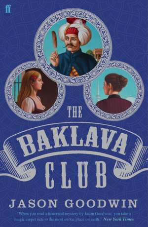 The Baklava Club de Jason Goodwin