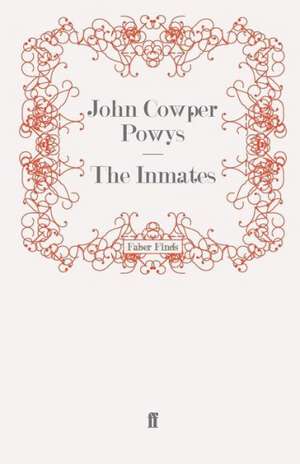 The Inmates de John Cowper Powys