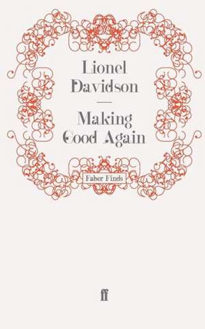 Making Good Again de Lionel Davidson