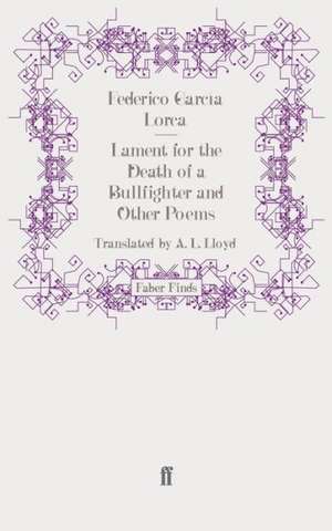 Lament for the Death of a Bullfighter and Other Poems de A. L. Lloyd