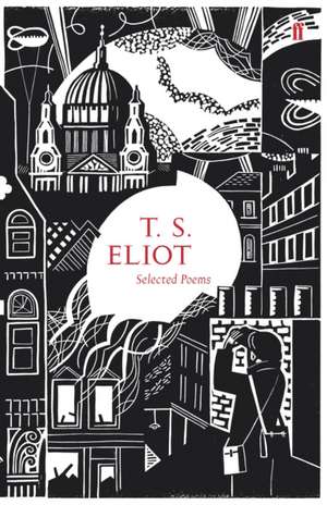 Selected Poems of T. S. Eliot de T. S. Eliot