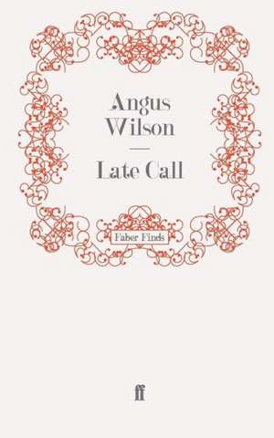 Late Call de Angus Wilson