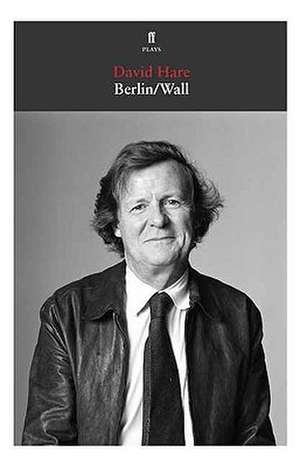 Berlin/Wall de David Hare