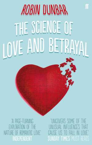 The Science of Love and Betrayal de Robin Dunbar