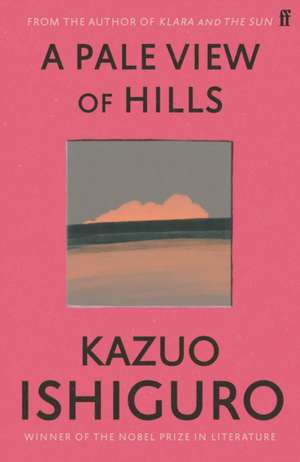 Cartea A Pale View of Hills de Kazuo Ishiguro