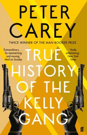 True History of the Kelly Gang de Peter Carey