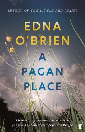 A Pagan Place de Edna O'Brien