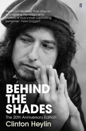 Behind the Shades de Clinton Heylin