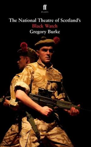 Black Watch de GREGORY BURKE