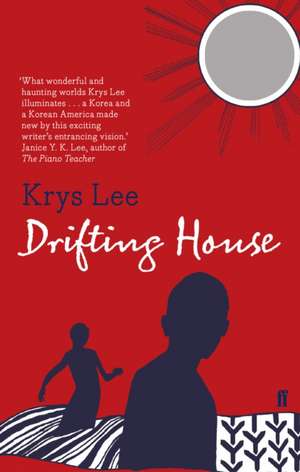 Lee, K: Drifting House de Krys Lee