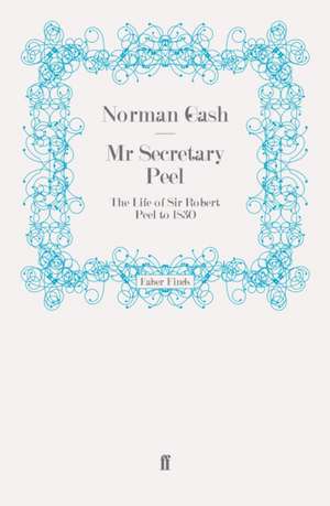 MR Secretary Peel: An Expedition Into the Rock 'n' Roll Underworld de Norman Gash